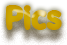 Pics