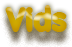 Vids